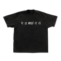 IT IS WHAT IT IS TEE